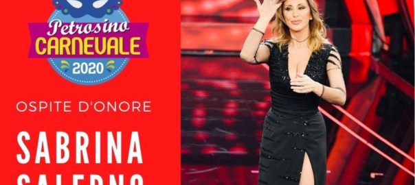 Sabrina Salerno Ospite d’Onore al Carnevale di Petrosino 2020