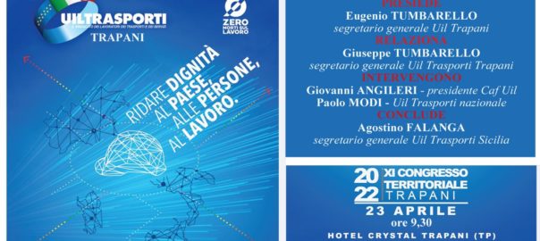 “Ridare dignità al Paese, alle persone, al lavoro”: domani il congresso UilTrasporti Trapani