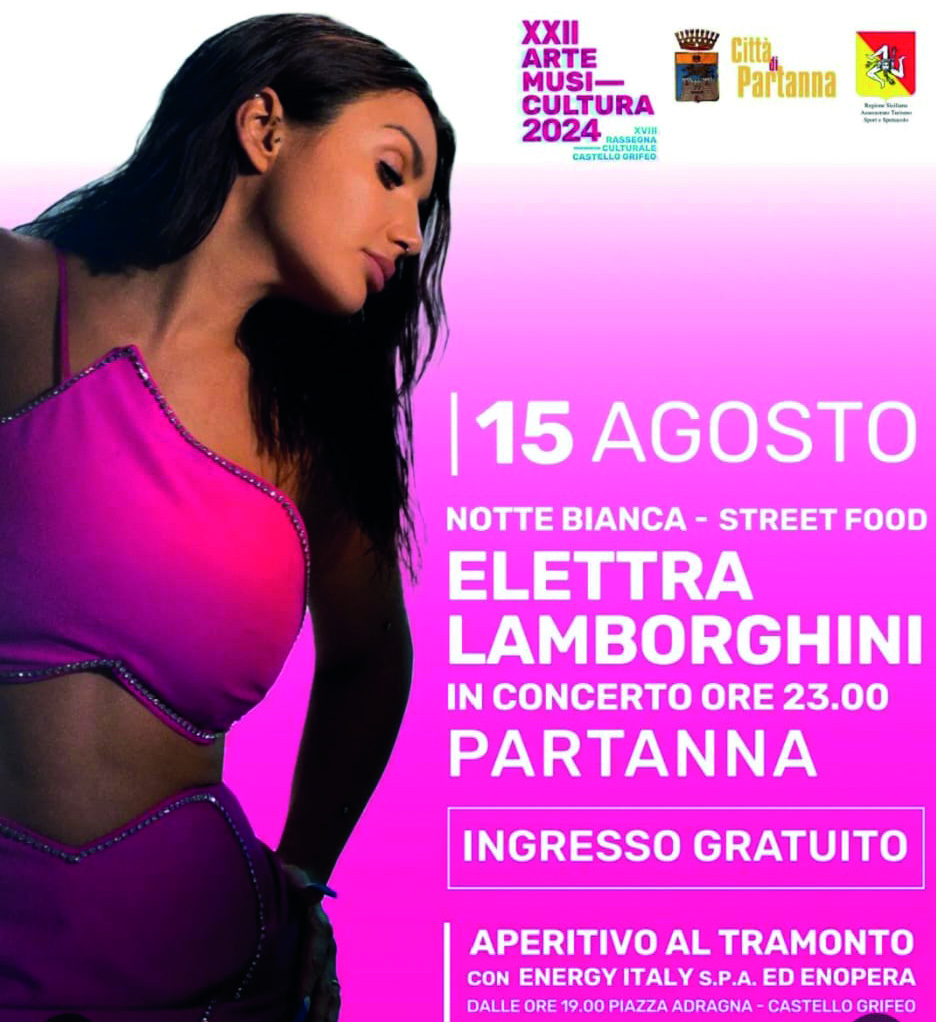 Alle 23 concerto a Partanna di Elettra Lamborghini. Aperitivo alle 19 nella piazzetta del Castello