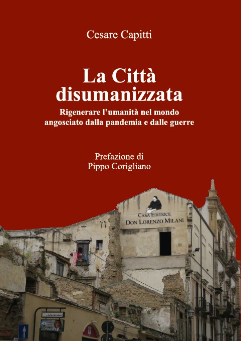 Palermo, si presenta alla Libreria MilleMondi il volume di Cesare Capitti “La Città disumanizzata”.